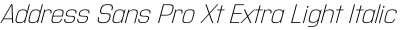 Address Sans Pro Xt Extra Light Italic